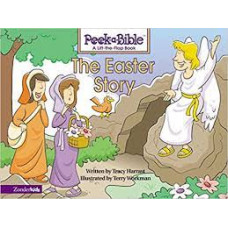 The Easter Story - Peek a Bible Lift the Flap Book - Tracy Harrast